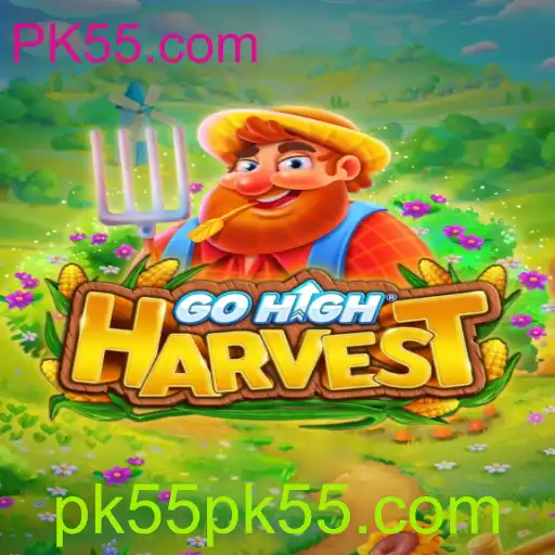 GoHighHarvest: Descubra o Novo Fenômeno dos Games em PK55.com